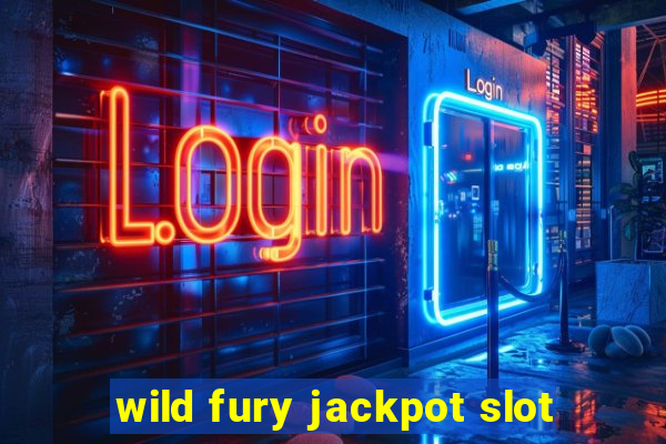 wild fury jackpot slot