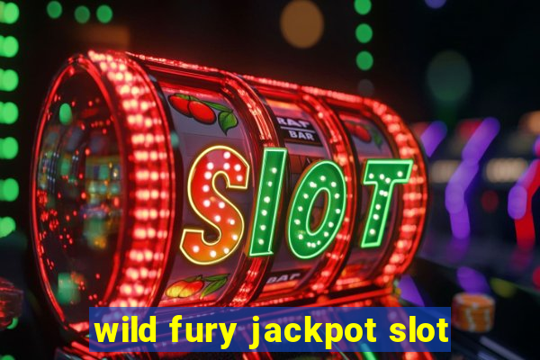 wild fury jackpot slot