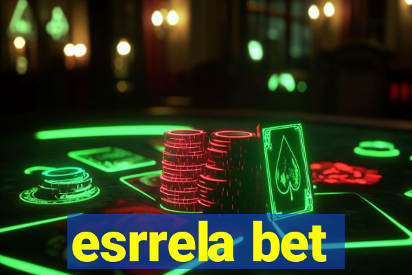 esrrela bet