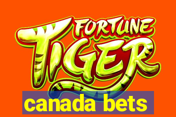 canada bets