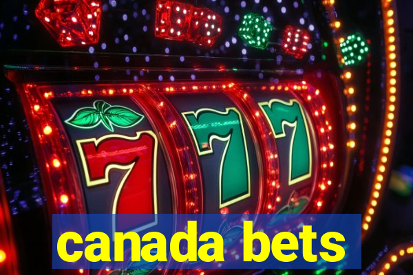 canada bets