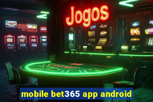 mobile bet365 app android