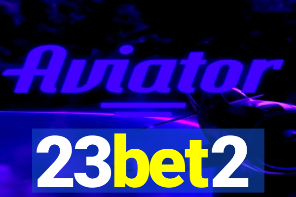 23bet2