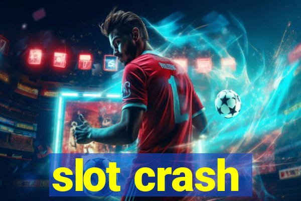 slot crash