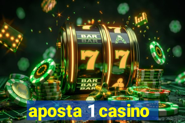 aposta 1 casino