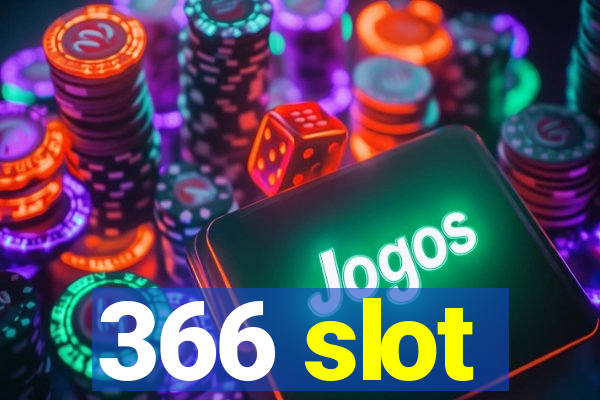 366 slot