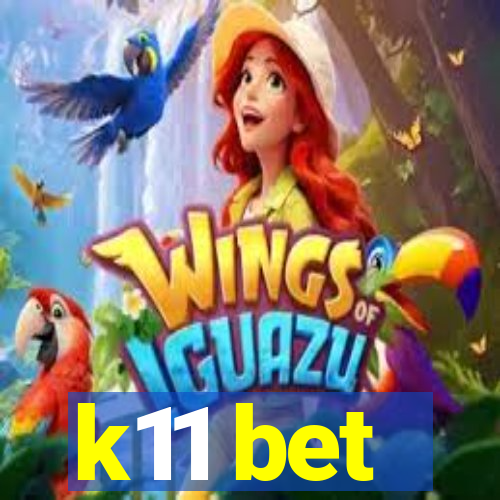 k11 bet