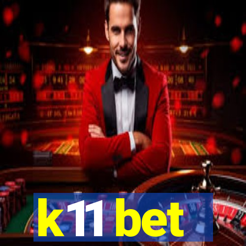 k11 bet