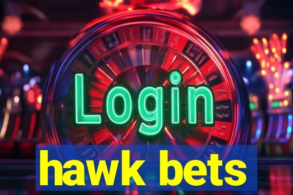 hawk bets