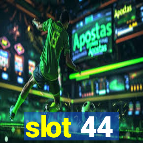 slot 44