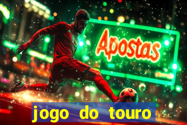 jogo do touro ganhar dinheiro