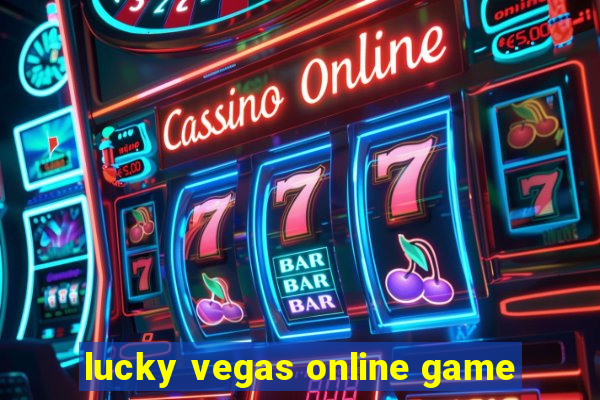 lucky vegas online game