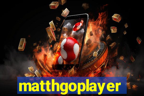 matthgoplayer