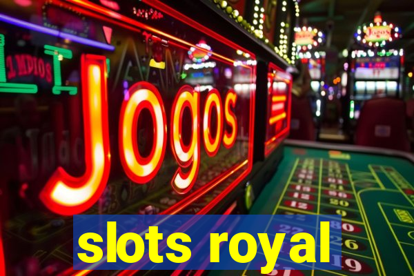 slots royal