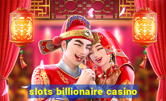 slots billionaire casino