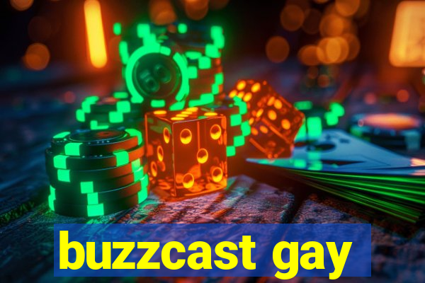 buzzcast gay