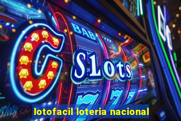 lotofacil loteria nacional