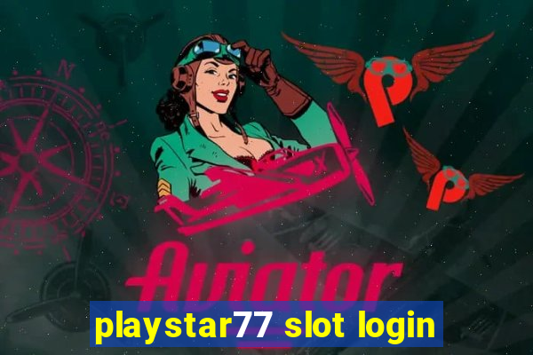 playstar77 slot login