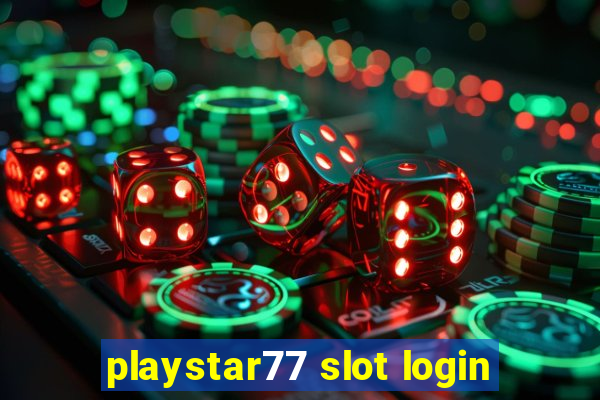 playstar77 slot login