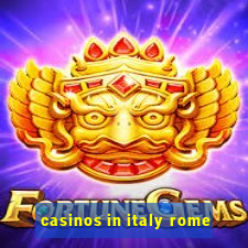 casinos in italy rome