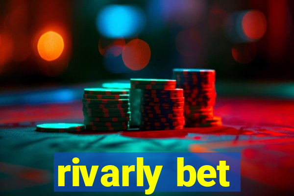 rivarly bet