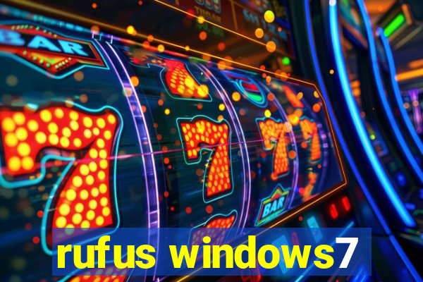 rufus windows7