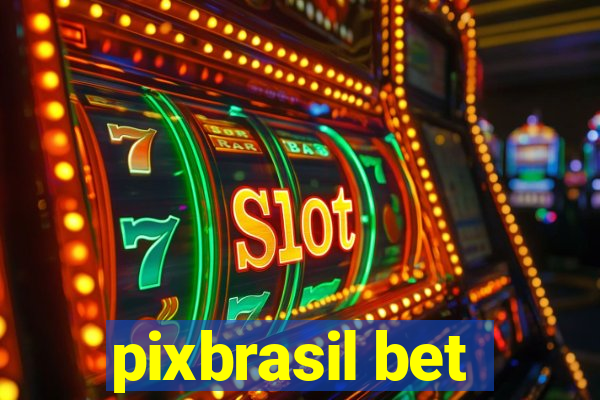 pixbrasil bet