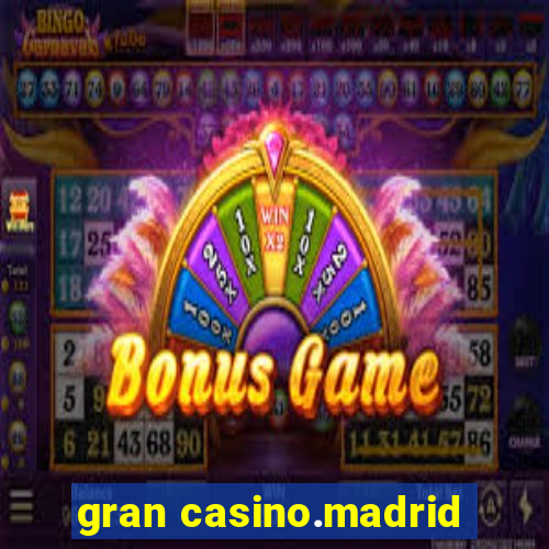 gran casino.madrid