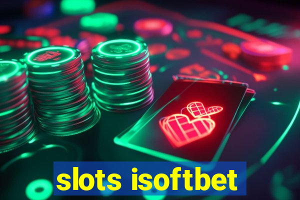 slots isoftbet