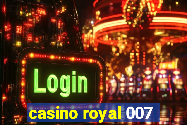 casino royal 007