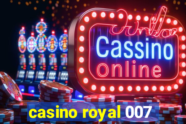 casino royal 007