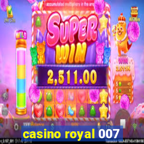 casino royal 007