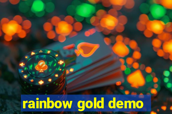 rainbow gold demo