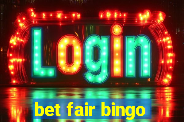 bet fair bingo