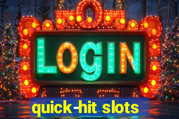 quick-hit slots