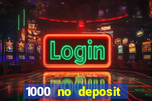 1000 no deposit bonus casino 2019