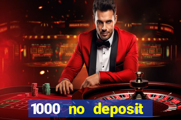 1000 no deposit bonus casino 2019