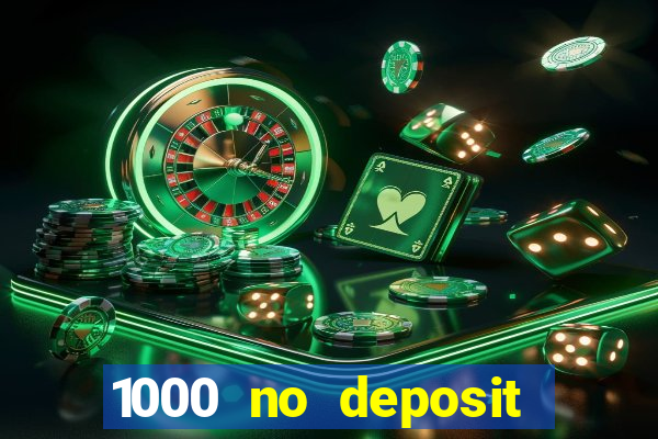 1000 no deposit bonus casino 2019