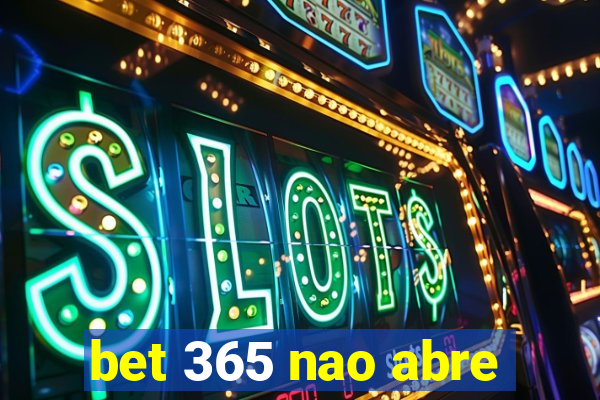 bet 365 nao abre