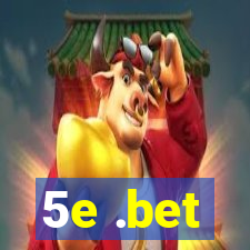 5e .bet