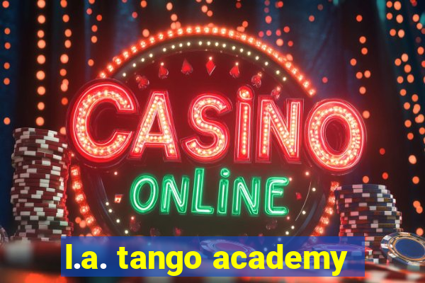 l.a. tango academy