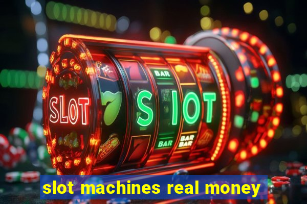 slot machines real money