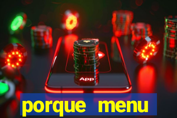 porque menu selvagem acabou