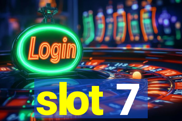 slot 7