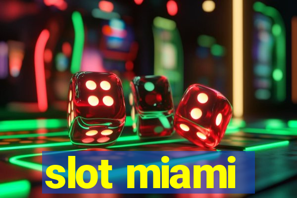 slot miami