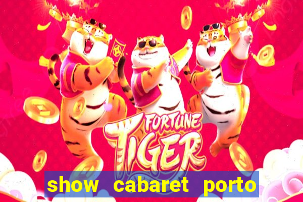 show cabaret porto alegre 2022