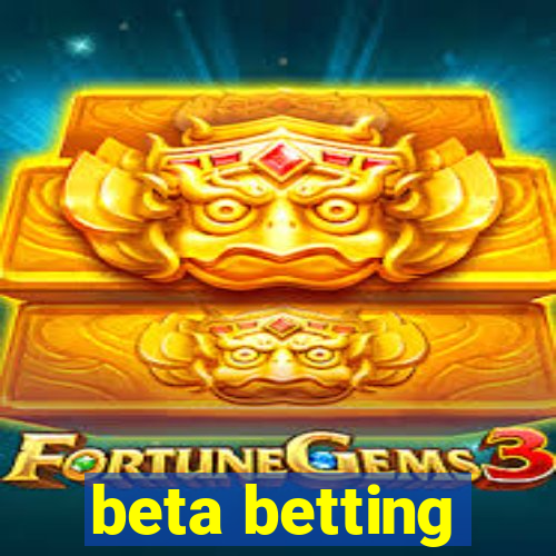 beta betting