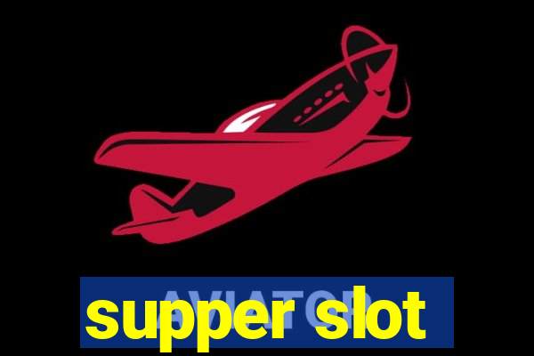 supper slot