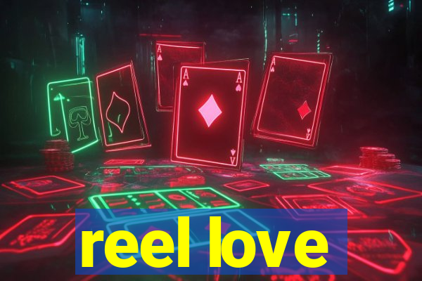 reel love