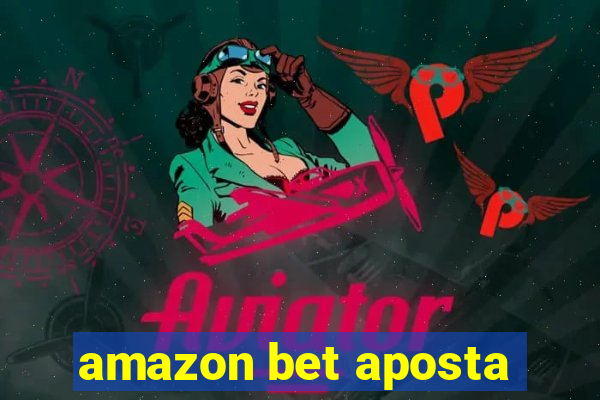 amazon bet aposta